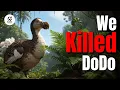The Real Reason Why Dodo Birds Went Extinct