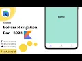 Bottom Navigation Bar - Android Studio Fragments Kotlin 2022