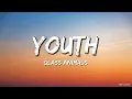 Glass Animals - Youth (Lyrics)