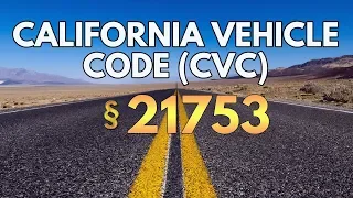 California Vehicle Code CVC 21753 Ticket Snipers California
