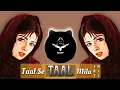 Download Lagu Taal Se Taal Mila | New Remix Song | Hip Hop | High Bass Trap | Taal (1999) | SRT MIX  2023
