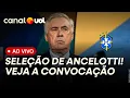 Download Lagu ANCELOTTI CONVOCA PAQUETÁ E KAIO JORGE PARA SELEÇÃO; RODRYGO, ENDRICK E NEYMAR FICAM DE FORA