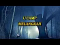 Download Lagu U Camp - Melangkah ( Lirik )