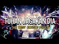 Download Lagu FYP TIKTOK !! DJ TUHAN JAGAKAN DIA JEDAG JEDUG TERBARU FULL BASS
