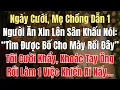 Download Lagu Ngày Cưới, Mẹ Chồng Dẫn 1 Người Ăn Xin Lên Sân Khấu Nói “Tìm Được Bố Cho Mày Rồi Đây”. Tôi Cười Khẩy