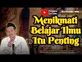 Lagu Menikmati Belajar Ilmu itu Penting | Gus Baha