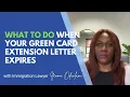What To Do When Green Card Extension Letter Expires