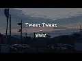 Download Lagu Tweet Tweet - VIVIZ [LIRIK SUB INDO]