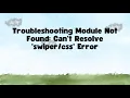 Troubleshooting Module Not Found Can t Resolve Error