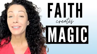 faith creates magic 3 faith tips u0026 my faith prayer the universe is always supporting you 