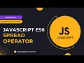 How to Use the ES6 Spread Operator in JavaScript Web Development Tutorial