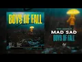 Download Lagu Boys Of Fall - Mad Sad (Official Audio Stream)