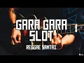 Lagu LAGU REGGAE SANTAI TEBARU 2025🍊GARA GARA SLOT🍊