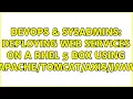 DevOps SysAdmins Deploying web services on a RHEL 5 box using