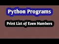 Print List of Even Numbers Python Programs Srinu Sir CSE