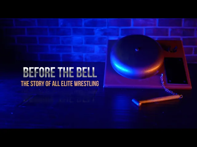 Before the Bell: The Story of All Elite Wrestling