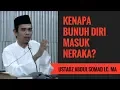 Download Lagu Kenapa Bunuh Diri Masuk Neraka? - Ustadz Abdul Somad Lc. MA