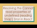 Resolving the Cannot read properties of undefined reading map Error in React