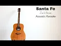 Zach Bryan - Santa Fe (Acoustic Karaoke)