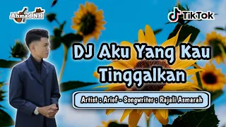 Download DJ REMIX AKU YANG KAU TINGGALKAN (ARIEF) - TERBARU FULL BASS 2K21 MP3