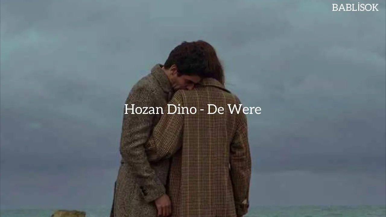Hozan Dino - De Were ( Türkçe Çeviri )