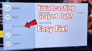 broadcasting grayed out on samsung smart tv easy fix