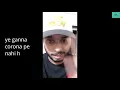 Nahi Pata | Corona Pe Nahi Hai Ye Ganna | Live Instagram Sammohit x Frenzzy gullygangindia 2020