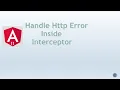 Handle Http Error Inside Interceptor Angular 11