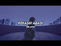 Download Lagu KEKASIH ABADI - Mr.Apai [ lirik ]