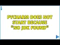 Ubuntu Pycharm does not start because No JDK found 2 Solutions