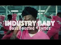 Lil Nas X, Jack Harlow - INDUSTRY BABY | Bass Boosted + Lyrics