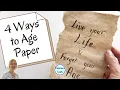 How to Make Paper Look Old 4 Techniques