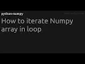 How to iterate Numpy array in loop