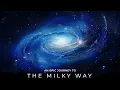 Download Lagu An Epic Journey Around The Milky Way | Space Documentary 2024