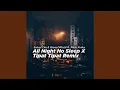 All Night No Sleep X Tipat Tipat (feat. Pikar Fvnky) (Remix)