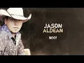 Jason Aldean - Why (Official Audio)