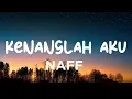 Lagu Naff - Kenanglah Aku || Lirik