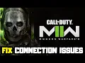 How to FIX Call of Duty Modern Warfare II Issues