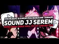 Download Lagu DJ SOUND JJ SEREM V13 FULL BASS GACOR KANE COCOK BUAT KAMAR MENGKANE VIRAL TIKTOK TERBARU 2025🎧