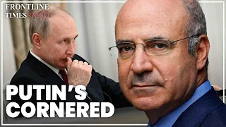 Putin's trapped between Trump's fury and Russian revolt | Sir Bill Browder
