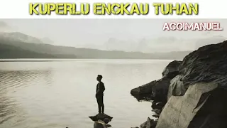 Download KUPERLU ENGKAU TUHAN - Victor Hutabarat - Acoimanuel MP3