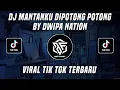 Download Lagu DJ MANTANKU DIPOTONG POTONG BY DWIPA NATION VIRAL TIK TOK TERBARU 2023