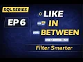 SQL for Data Analysis Episode 6 LIKE IN BETWEEN in SQL Smart Filtering DuckDB