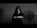 Download Lagu Elyanna - 3 (Lyrics)(English Translation)