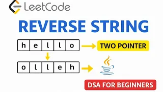 Reverse String LeetCode 344 Two Pointer Explained Java DSA for Beginners