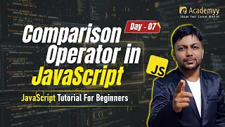 JavaScript Comparison Operators Explained JavaScript Tutorial for beginners