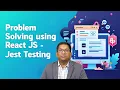 Problem Solving using React JS Jest Testing by Dr A Krishna Chaitanya