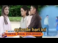 Download Lagu TRAILER FULL CINTA DUA PILIHAN SCTV HARI INI 20 JULI 2022