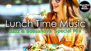 Lunch Time Music Jazz BossaNova Special Mix For Work Study Restaurants BGM Lounge Music 