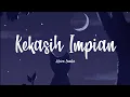 Download Lagu Kekasih Impian - Ashira Zamita Cover (Lyrics)